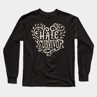 hate survivor fight Long Sleeve T-Shirt